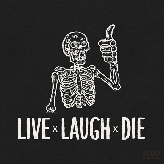Sarcastic retro horror skeleton design with live laugh die ironic quote for spooky season t-shirts and dark aesthetic decor