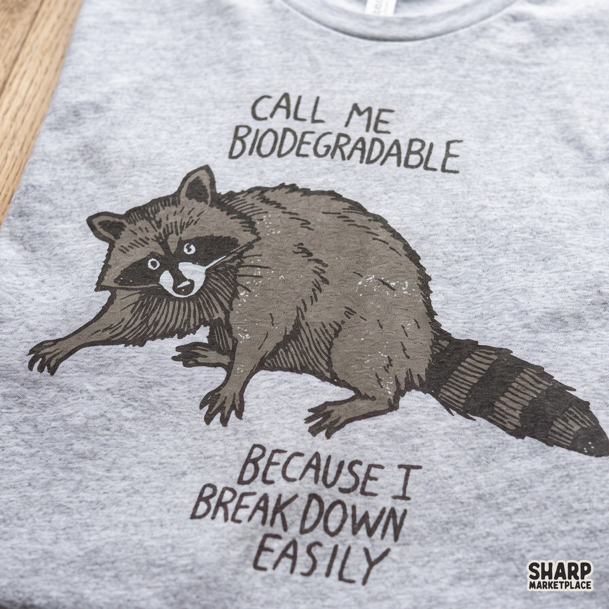 Sarcastic funny raccoon design with Call Me Biodegradable quote for sublimation printing and t-shirt designs PNG