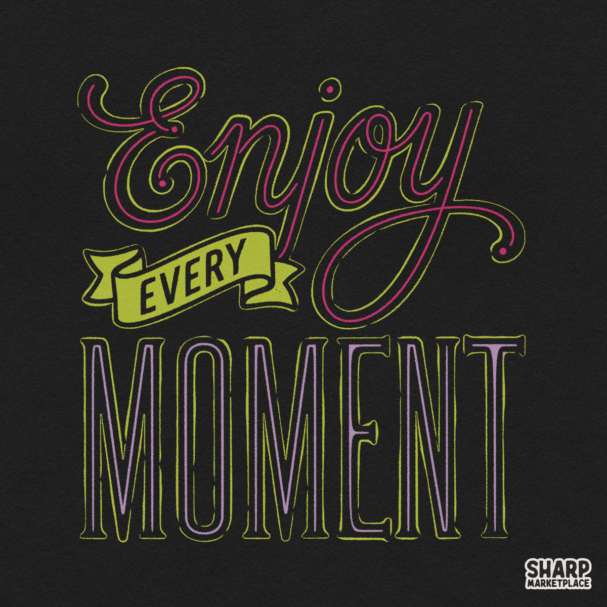Retro Enjoy Every Moment inspirational quote sublimation shirt design PNG for trendy apparel and t-shirts