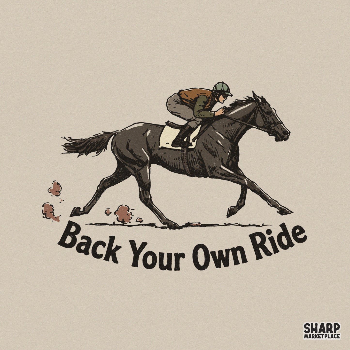 Vintage style horse racing digital design featuring a jockey on a thoroughbred with the arched text Back Your Own Ride for apparel or sublimation.