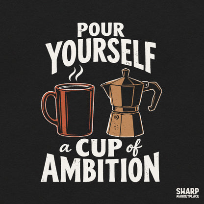Retro coffee pot and mug graphic with funny ambition quote for sassy shirt designs and coffee lover digital PNG files