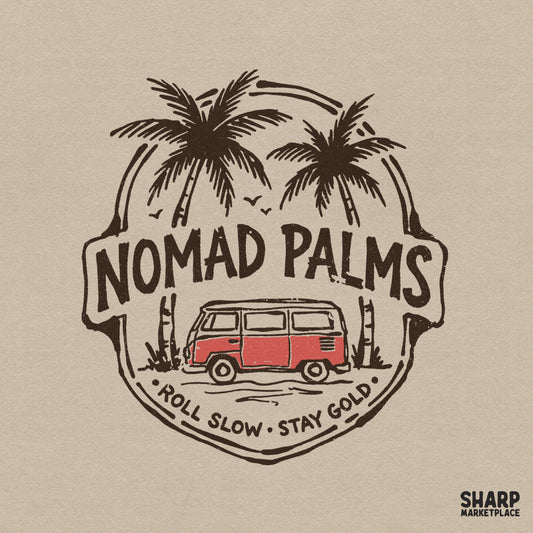 Retro beach design featuring a vintage van under palm trees with the text Nomad Palms and Roll Slow Stay Gold in a distressed circular badge style.