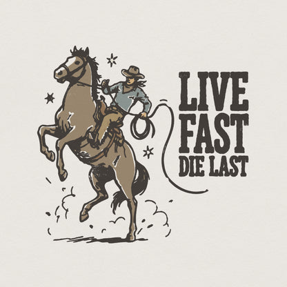 Live Fast Die Last PNG, Cowboy Western Shirt Digital Download - 300 DPI
