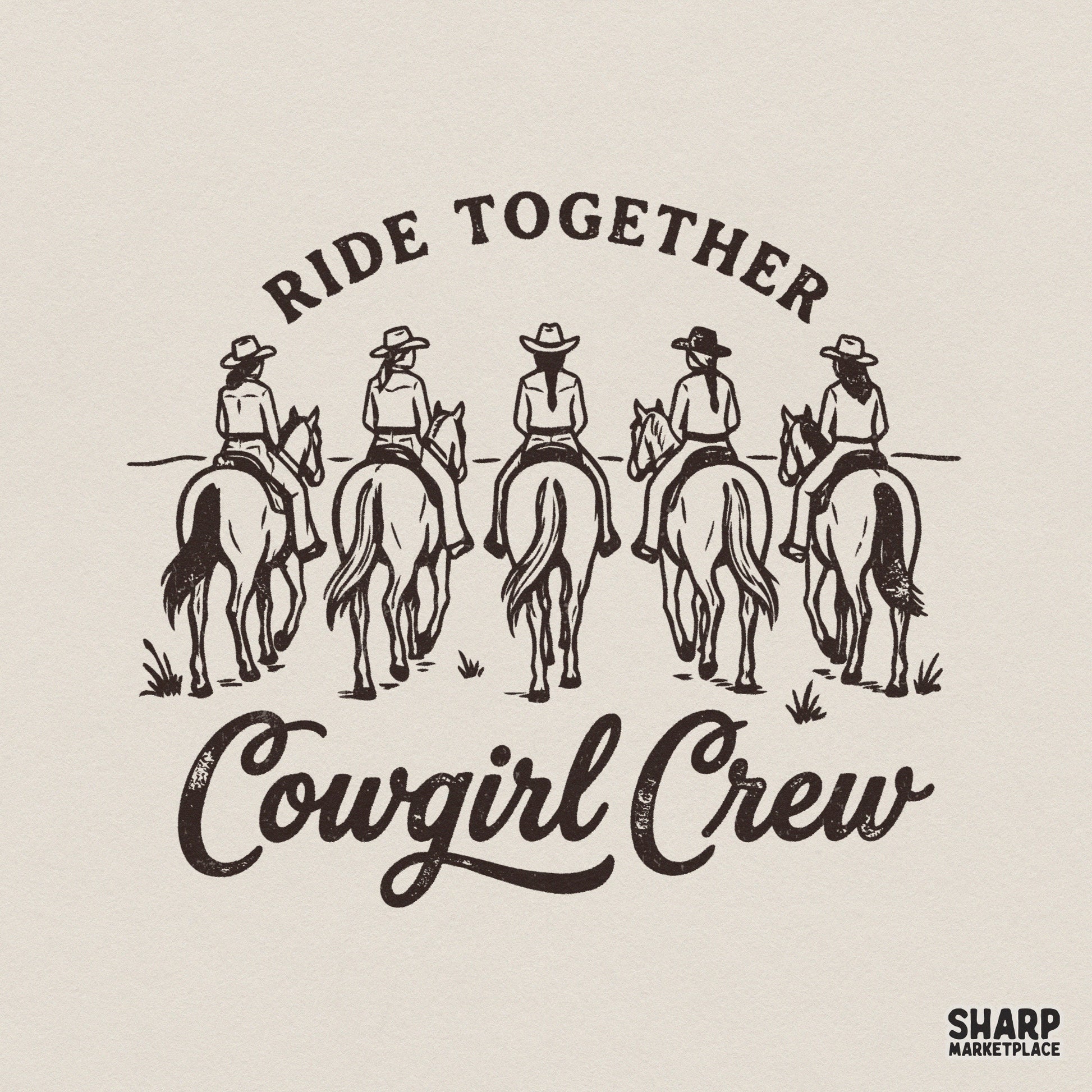 Retro western digital design featuring five cowgirls on horseback with the text Ride Together Cowgirl Crew in a vintage brown line art style.