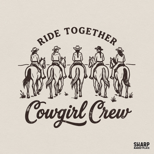 Retro western digital design featuring five cowgirls on horseback with the text Ride Together Cowgirl Crew in a vintage brown line art style.