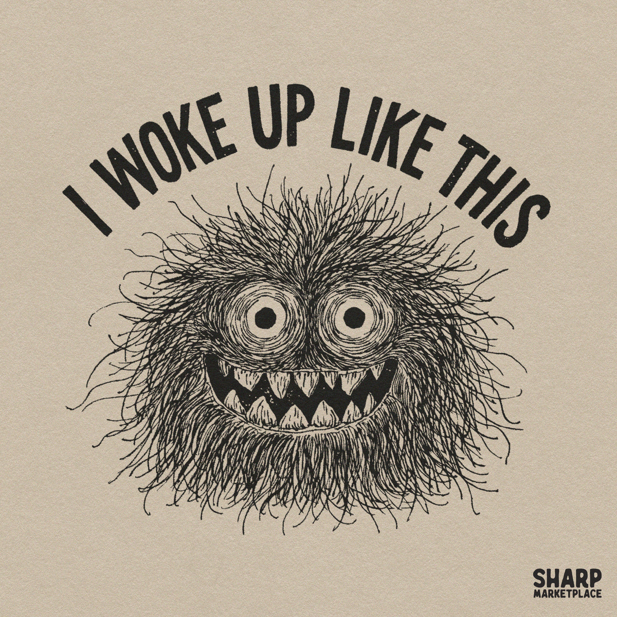 I Woke Up Like This PNG, Funny Crazy Eyes Monster Shirt