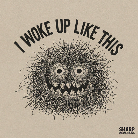 I Woke Up Like This PNG, Funny Crazy Eyes Monster Shirt
