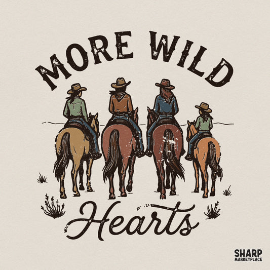 Retro western design featuring four cowgirls on horseback in a desert landscape with distressed arched text reading More Wild Hearts for apparel.