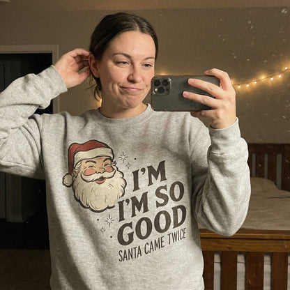 I'm So Good Santa Came Twice PNG, Funny Christmas Shirt - 300 DPI Design
