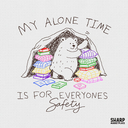 Hand-drawn illustration of a white bear in a cozy blanket fort with colorful books, featuring the text My Alone Time Is For Everyone's Safety.