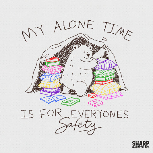 Hand-drawn illustration of a white bear in a cozy blanket fort with colorful books, featuring the text My Alone Time Is For Everyone's Safety.