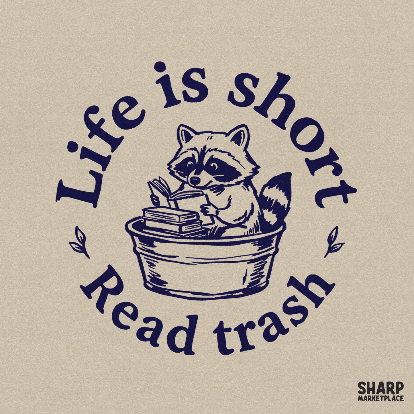 Vintage navy blue monochromatic design featuring a raccoon reading a book inside a trash bin with the text Life is short Read trash in a circular layout.