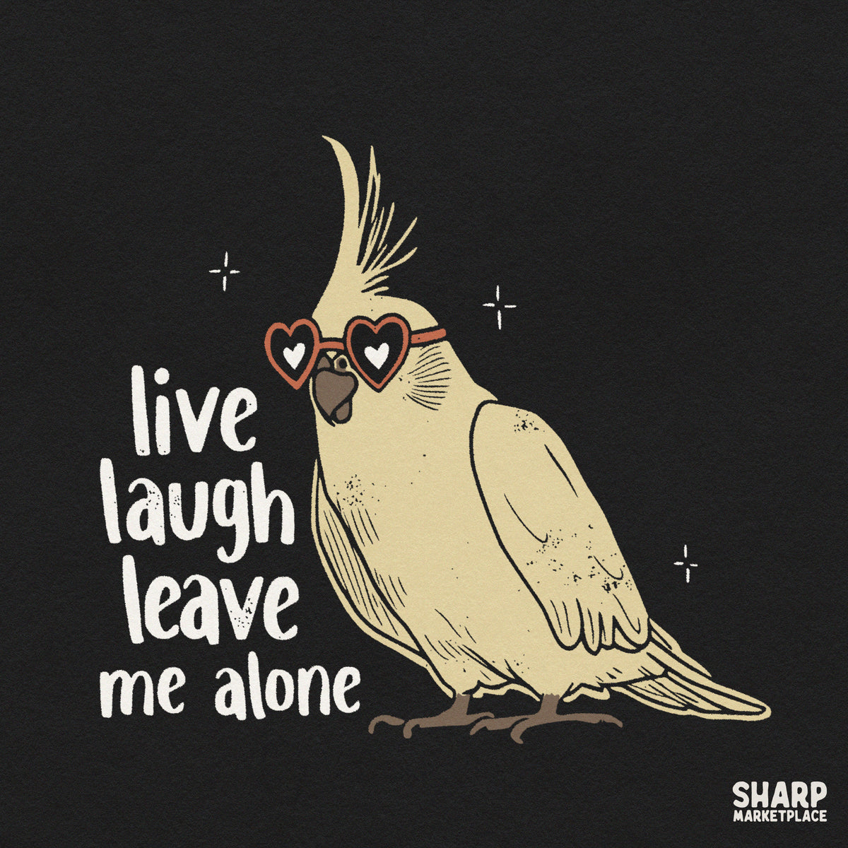 Funny cockatiel wearing heart glasses with Live Laugh Leave Me Alone text png design for t-shirt sublimation