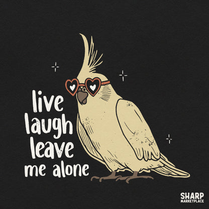 Funny cockatiel wearing heart glasses with Live Laugh Leave Me Alone text png design for t-shirt sublimation