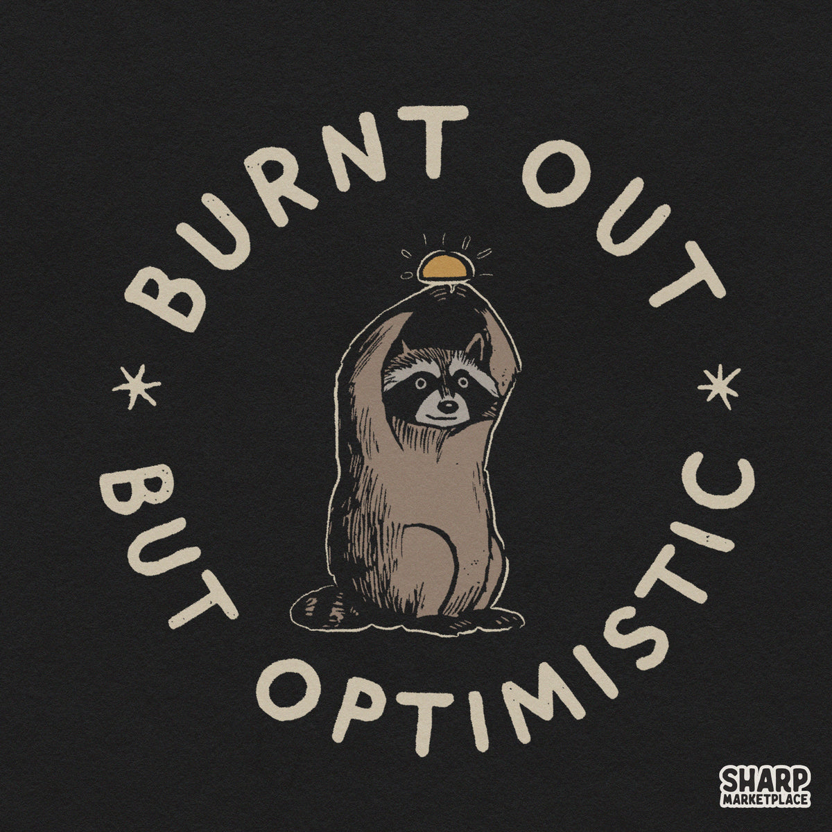 Burnt out but optimistic funny raccoon PNG design perfect for retro sarcastic t-shirts and apparel