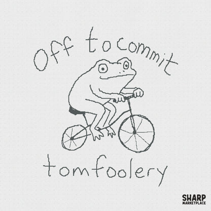 Hand-drawn black and white sketch of a frog riding a bicycle with the handwritten text Off to commit tomfoolery on a white background.