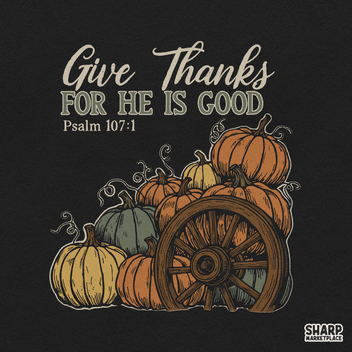 Rustic pumpkin fall PNG design with Give Thanks Psalm 107:1 Bible verse for Christian Thanksgiving sublimation crafts