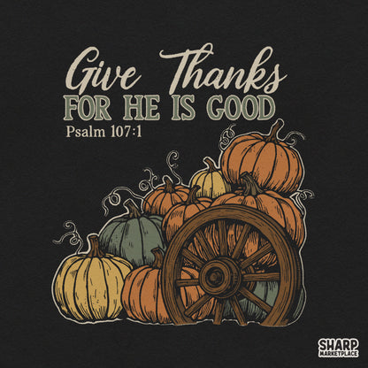 Rustic pumpkin fall PNG design with Give Thanks Psalm 107:1 Bible verse for Christian Thanksgiving sublimation crafts