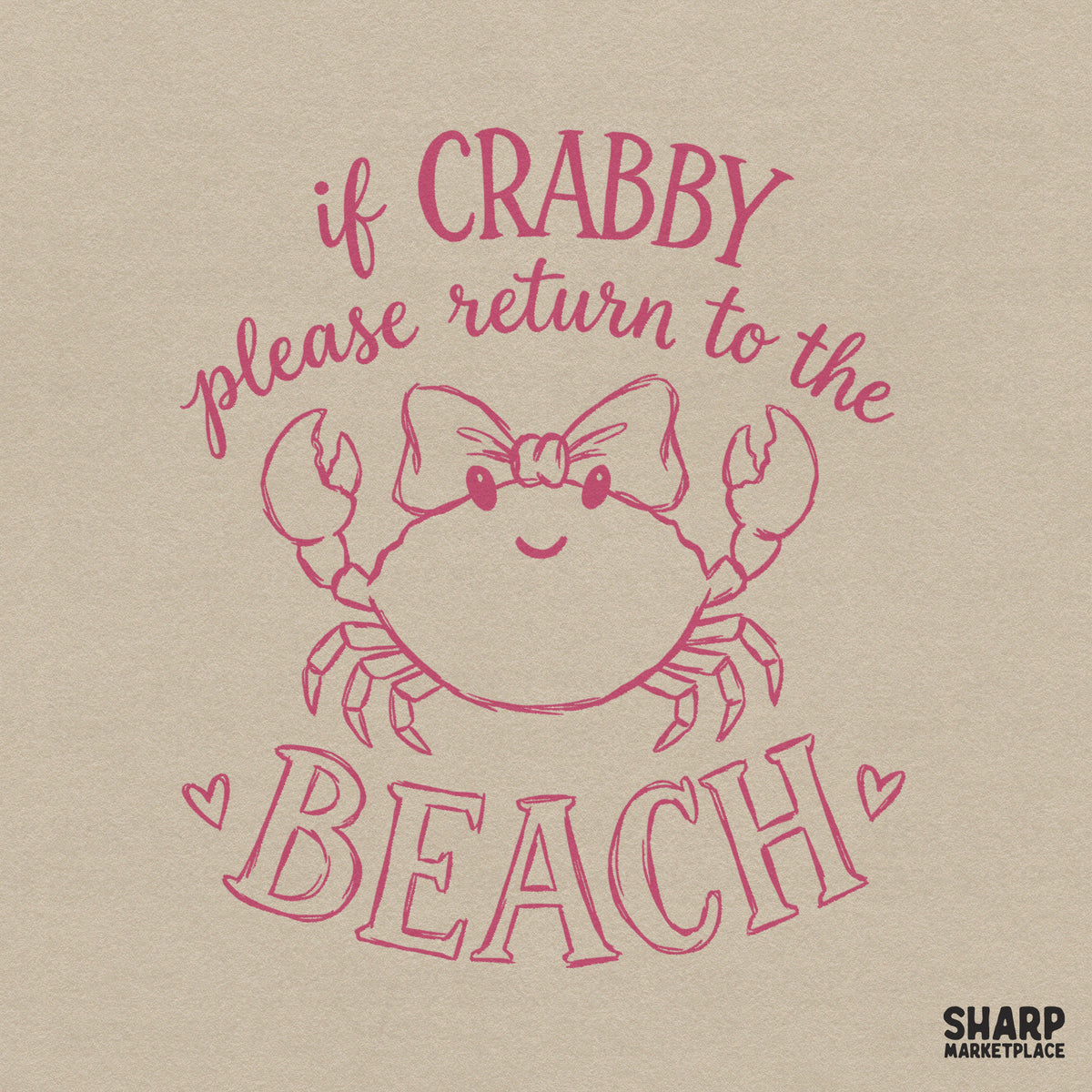 Cute pink hand-drawn crab with a bow and the text If Crabby Please Return To The Beach in a retro style for summer apparel and sublimation.