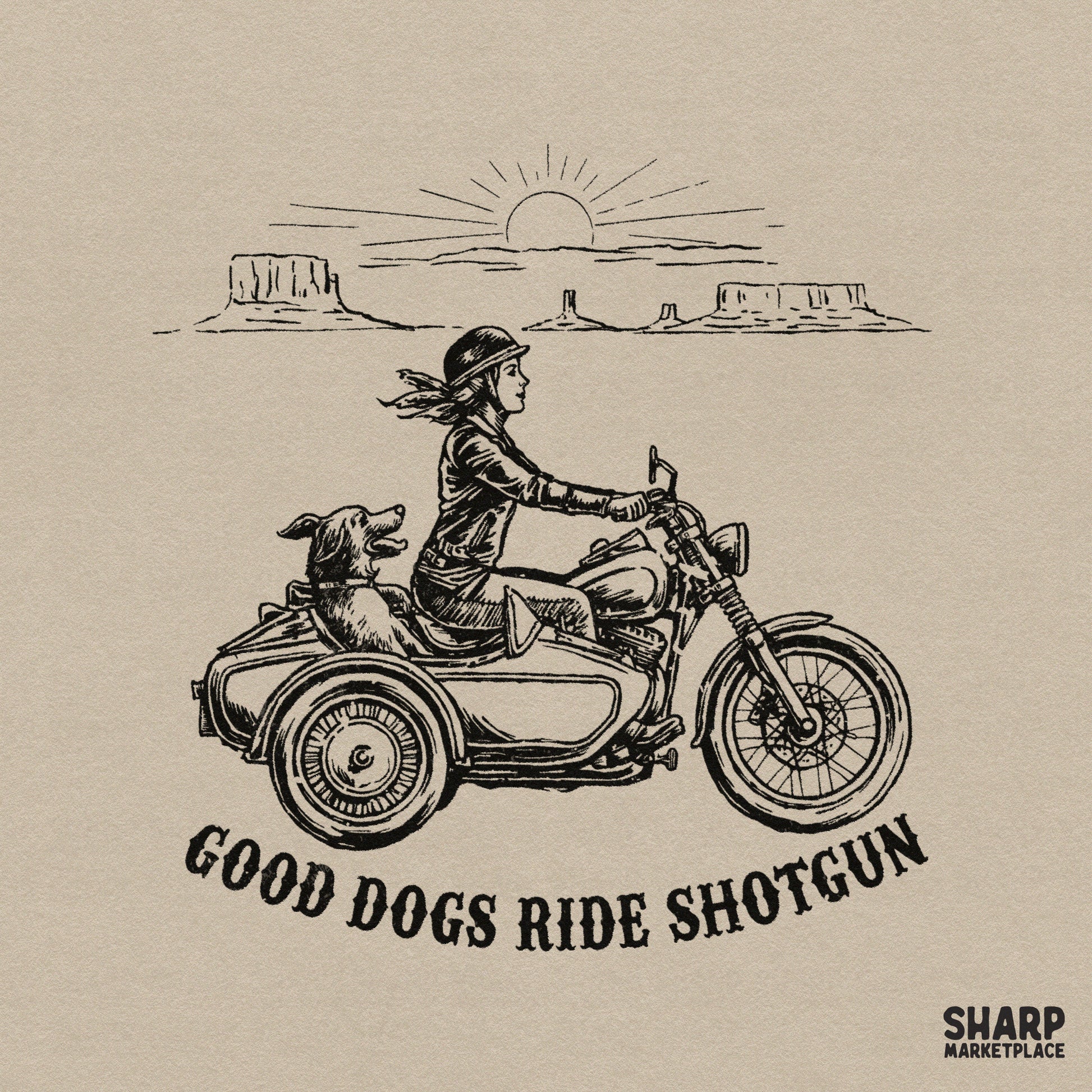Vintage black ink illustration of a woman riding a motorcycle with a dog in a sidecar, featuring a desert canyon landscape and the text Good Dogs Ride Shotgun.