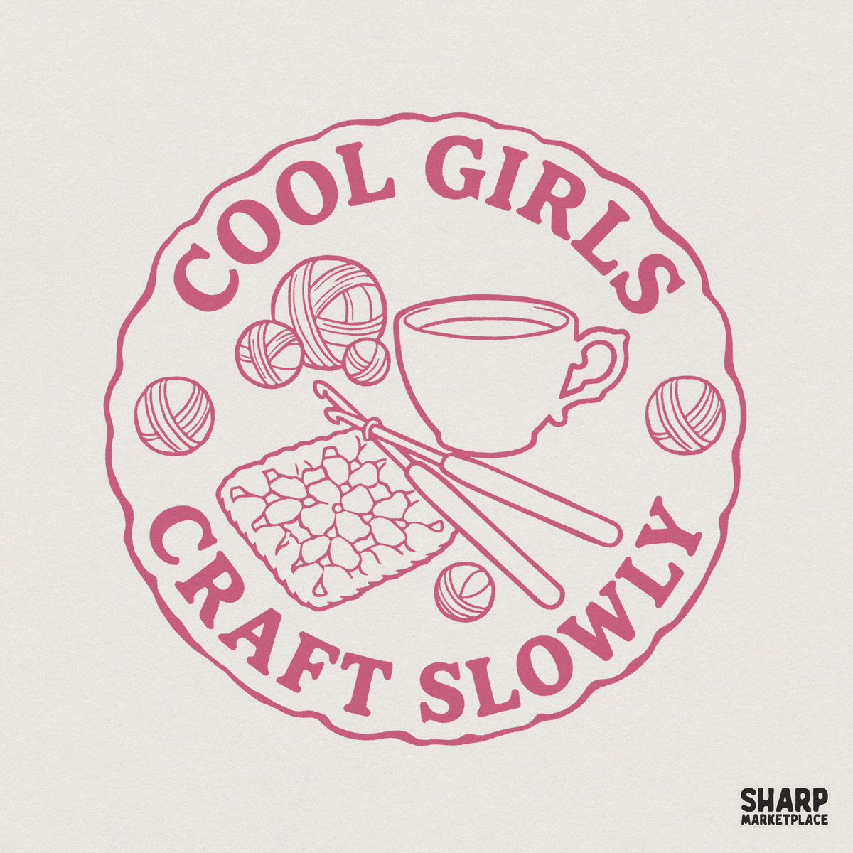 Dusty rose circular design featuring a coffee cup, yarn skeins, a crochet hook, and a granny square with the text Cool Girls Craft Slowly.