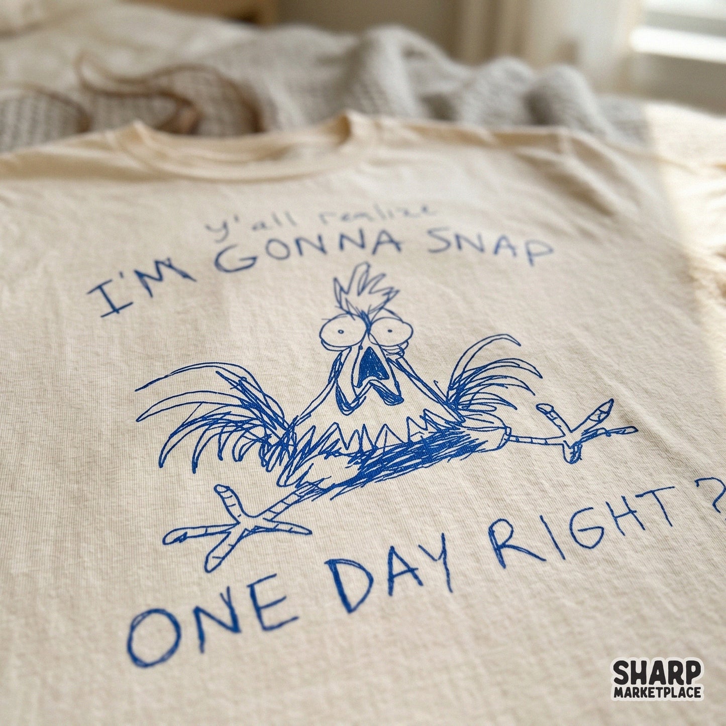 Digital sublimation design featuring a quirky, hand-drawn chicken illustration and sarcastic text, perfect for funny t-shirts, tumblers, and stickers.