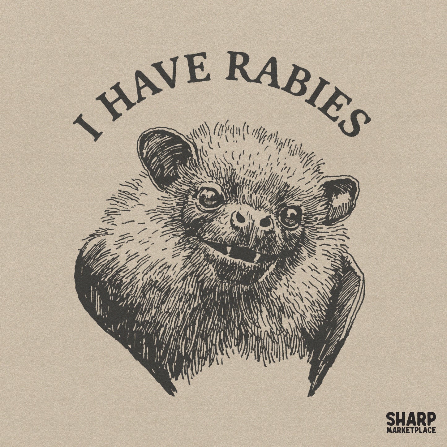 I Have Rabies funny bat face PNG for sarcastic Halloween shirts and feral weirdcore animal meme sublimation designs