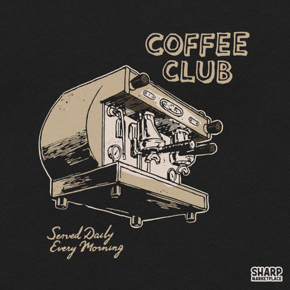 Coffee Club Served Daily Every Morning Sublimation PNG