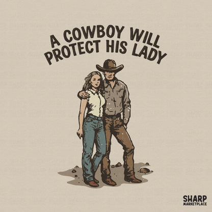 Western romance digital design featuring a cowboy and cowgirl with the arched text A Cowboy Will Protect His Lady in a rustic, distressed style.
