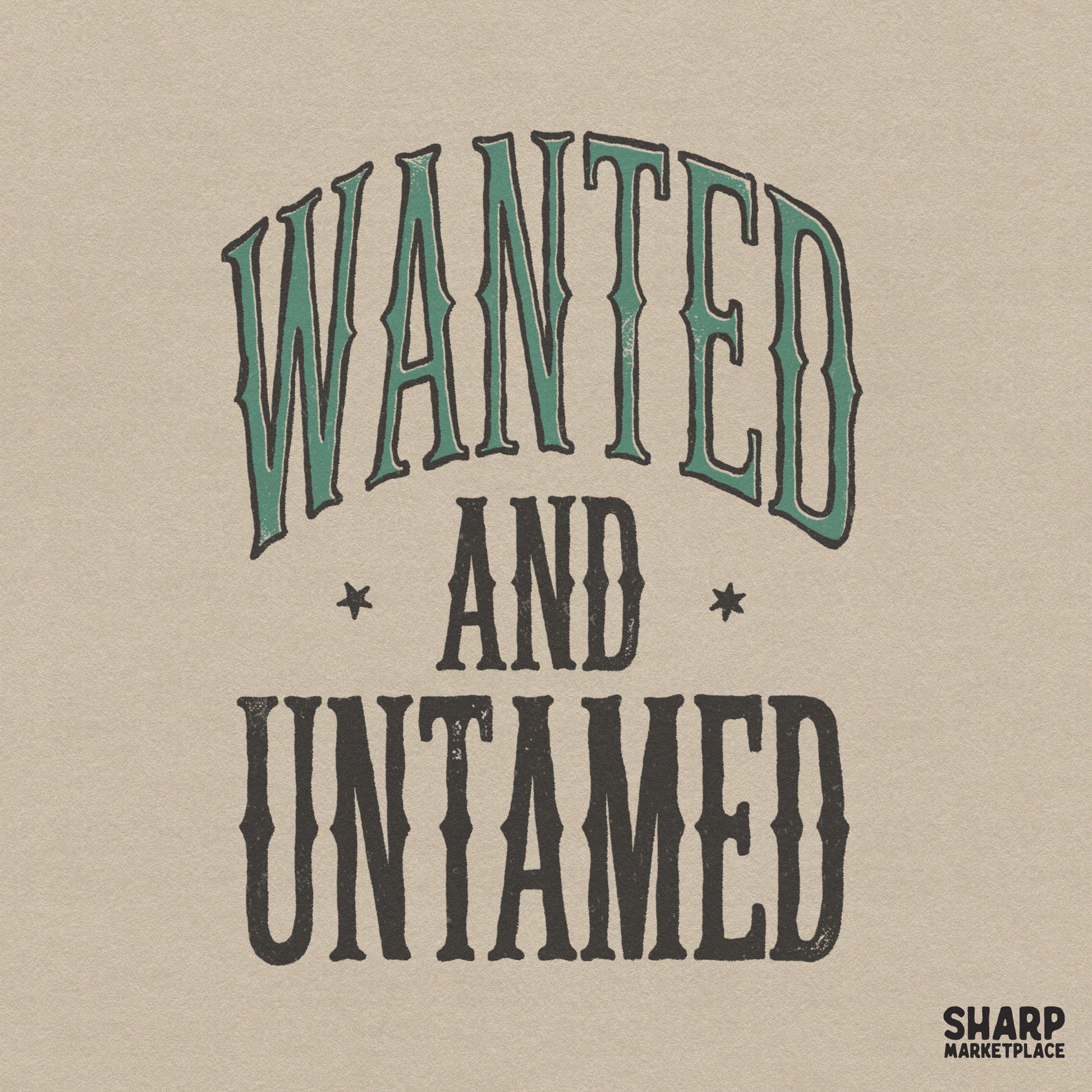 Wanted and Untamed western typography design featuring distressed forest green arched text and charcoal block lettering for cowgirl apparel.