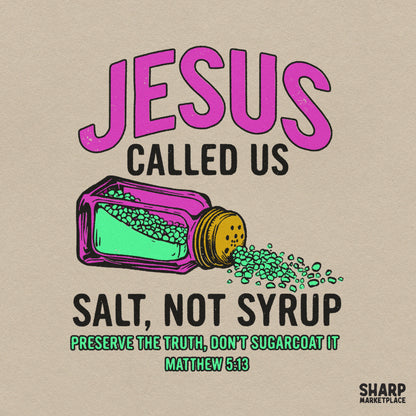 Jesus Called Us Salt Not Syrup Christian PNG graphic design for t-shirts, tumblers and faith sublimation projects