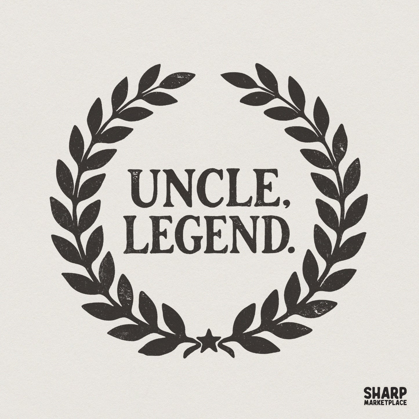 Vintage Uncle Legend typography inside a distressed black laurel wreath with a star, perfect for custom t-shirt sublimation and DIY apparel projects.