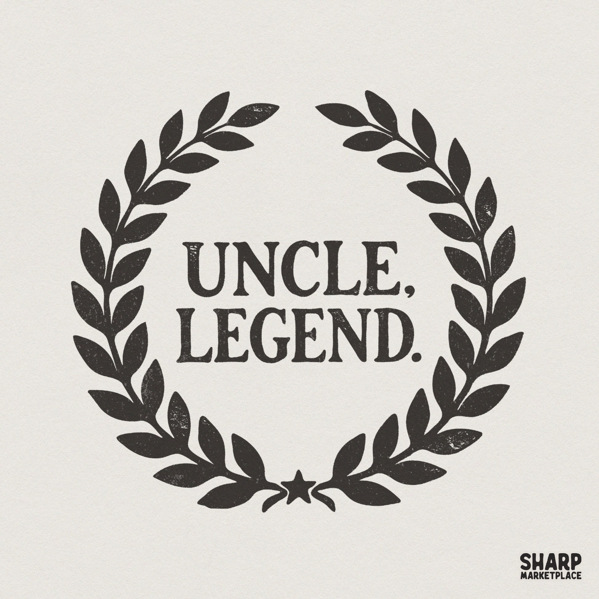 Vintage Uncle Legend typography inside a distressed black laurel wreath with a star, perfect for custom t-shirt sublimation and DIY apparel projects.