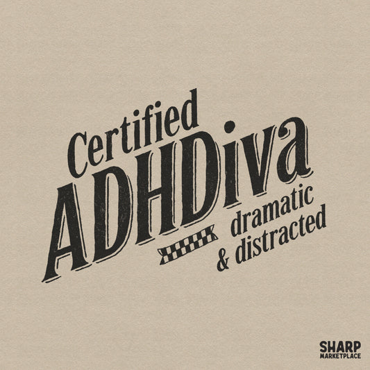 Black distressed typography design reading Certified ADH Diva with the words dramatic and distracted next to a checkered flag graphic for apparel.