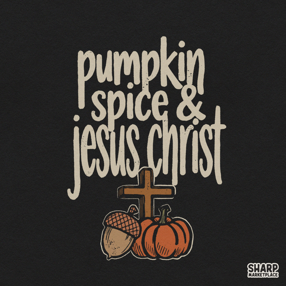 Pumpkin Spice and Jesus Christ cozy autumn Christian graphic PNG design for fall t-shirts and faith apparel