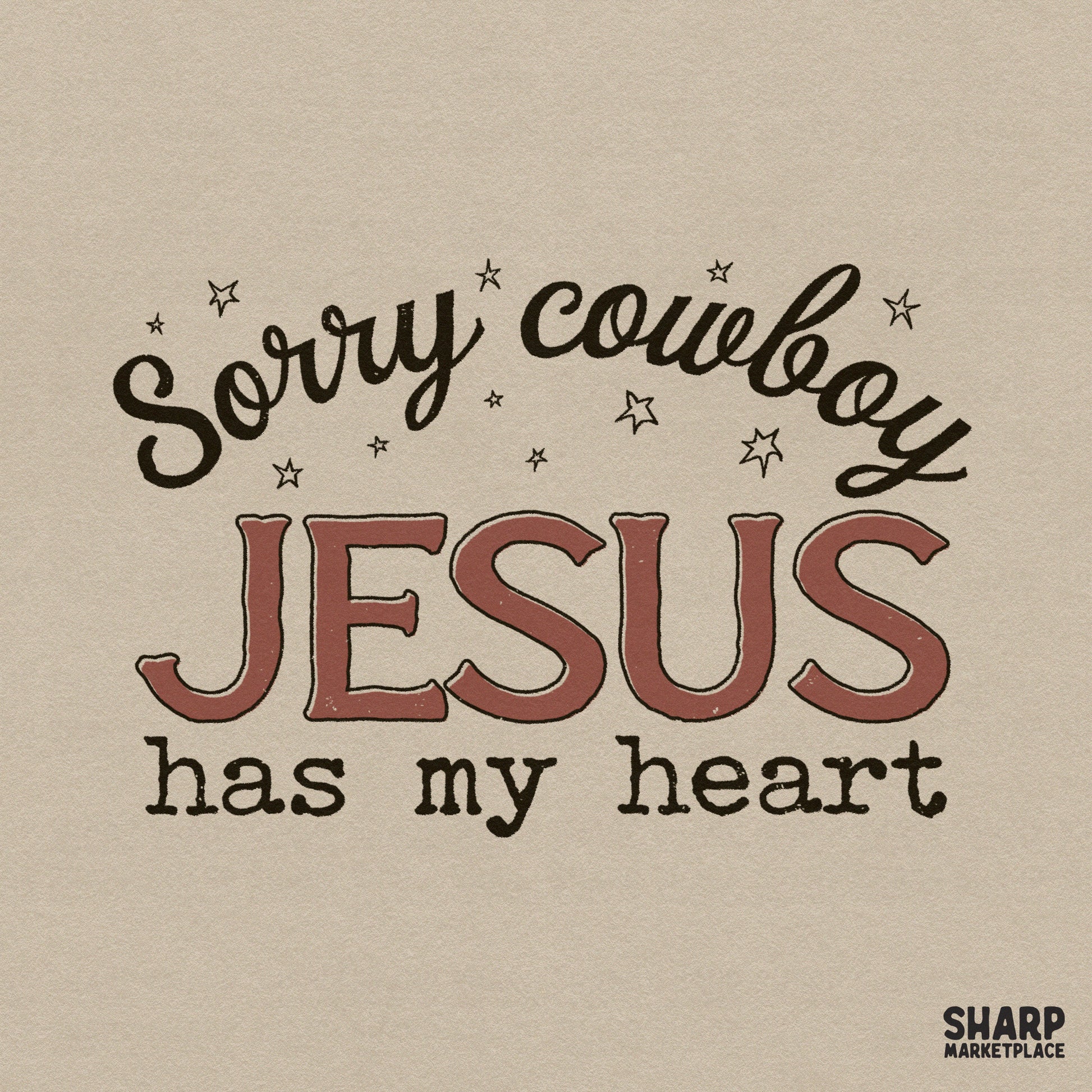 Sorry Cowboy Jesus Has My Heart retro western graphic design for Christian t-shirts and sublimation PNG downloads