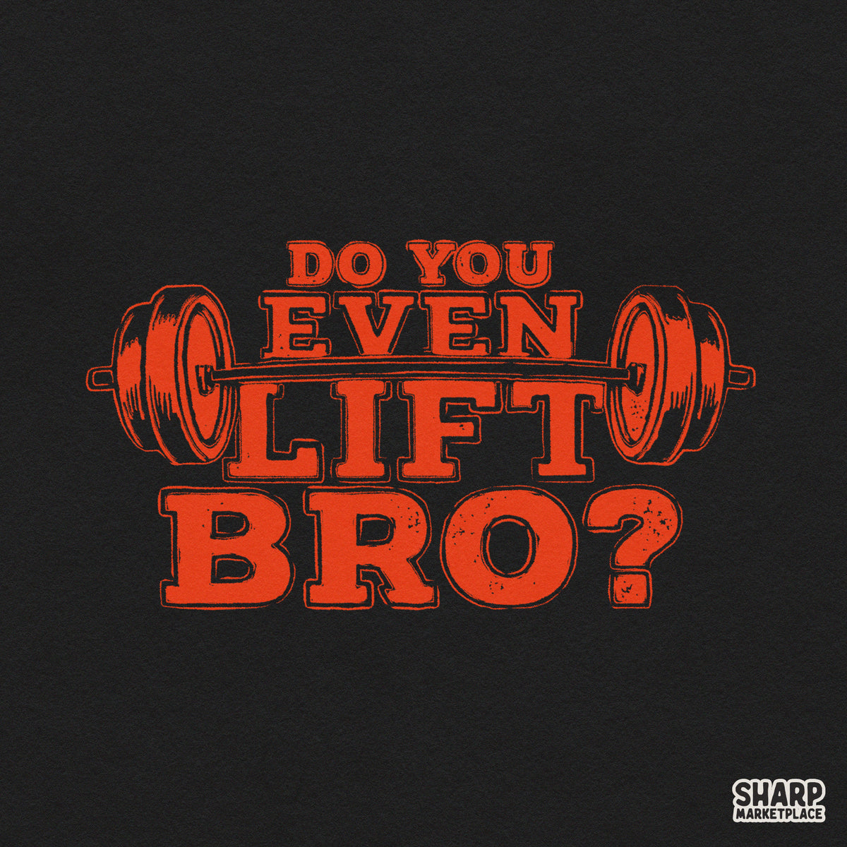 Do You Even Lift Bro retro fitness humor PNG design for funny workout shirt sublimation