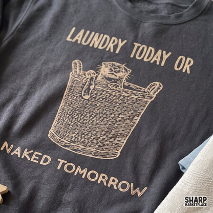 Funny otter in laundry basket graphic with Laundry Today or Naked Tomorrow sarcastic quote for shirts and apparel