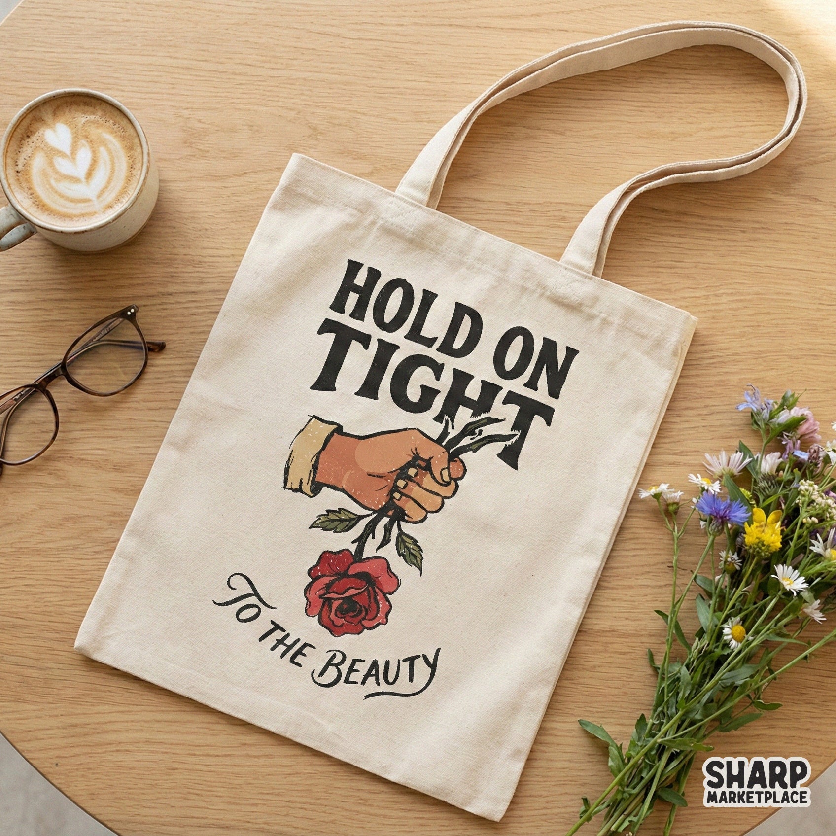 Hold On Tight To The Beauty PNG, Motivational Rose Art Printable - 300