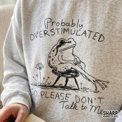Probably Overstimulated So Please Don't Talk To Me Frog Sketch, PNG