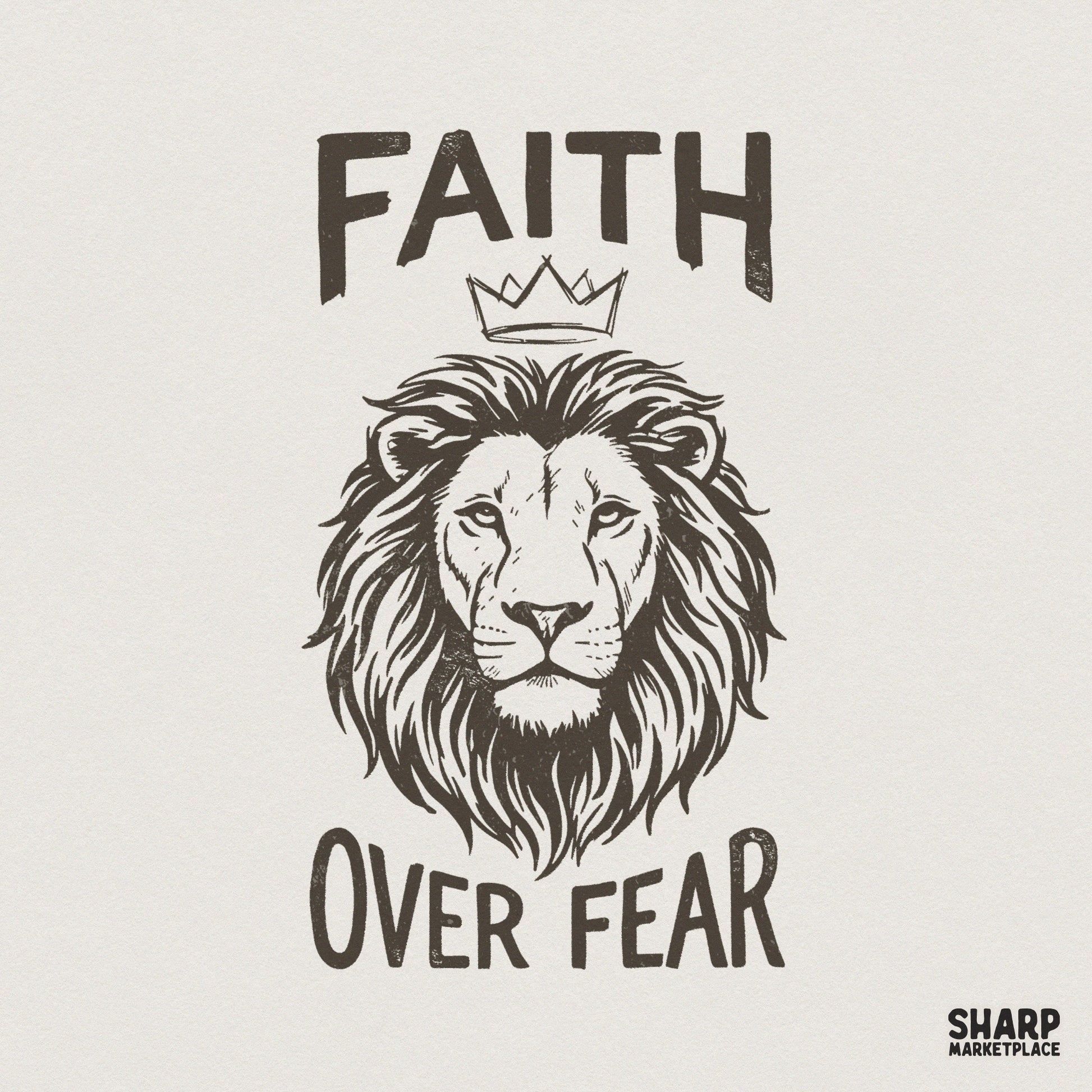 Faith Over Fear digital design featuring a hand-drawn lion with a crown, perfect for sublimation, apparel, and inspirational wall art projects.