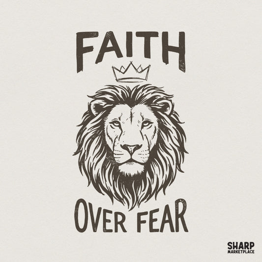 Faith Over Fear PNG, Lion Illustration PNG for Sublimation - 300 DPI