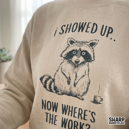 Sarcastic office humor design featuring a cute raccoon illustration and bold typography, perfect for custom t-shirts, sublimation, or work-themed stickers.