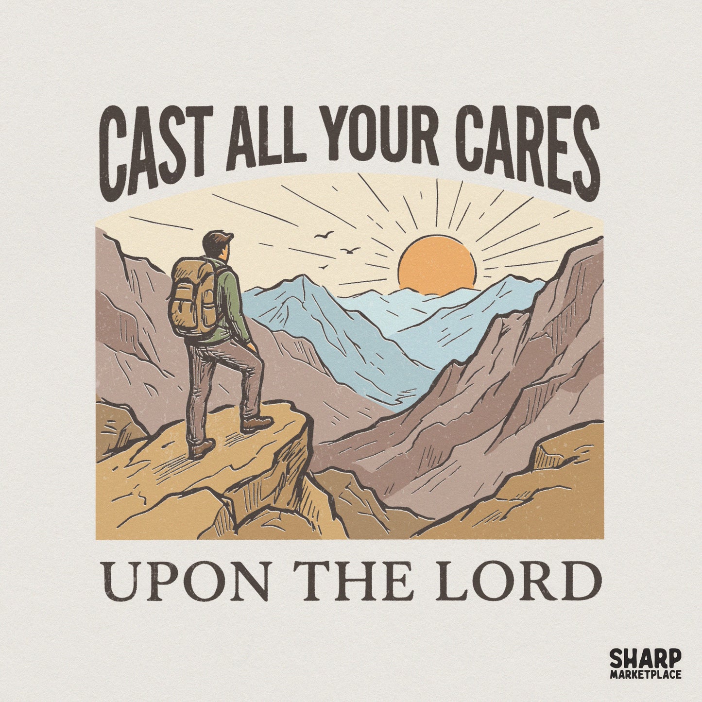 Cast All Your Cares Upon The Lord PNG, Christian Hiking Shirt - 300 DPI