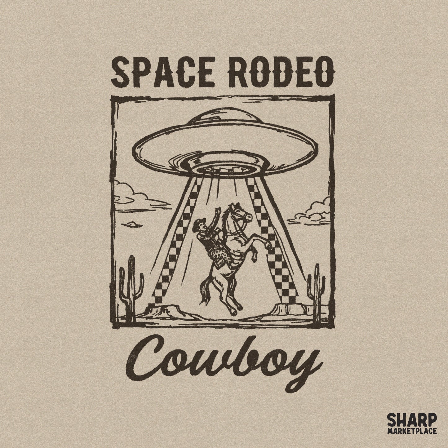 Space Rodeo Cowboy digital design featuring a bucking horse and rider being lifted by a UFO beam, framed in a distressed sketch style with cacti.