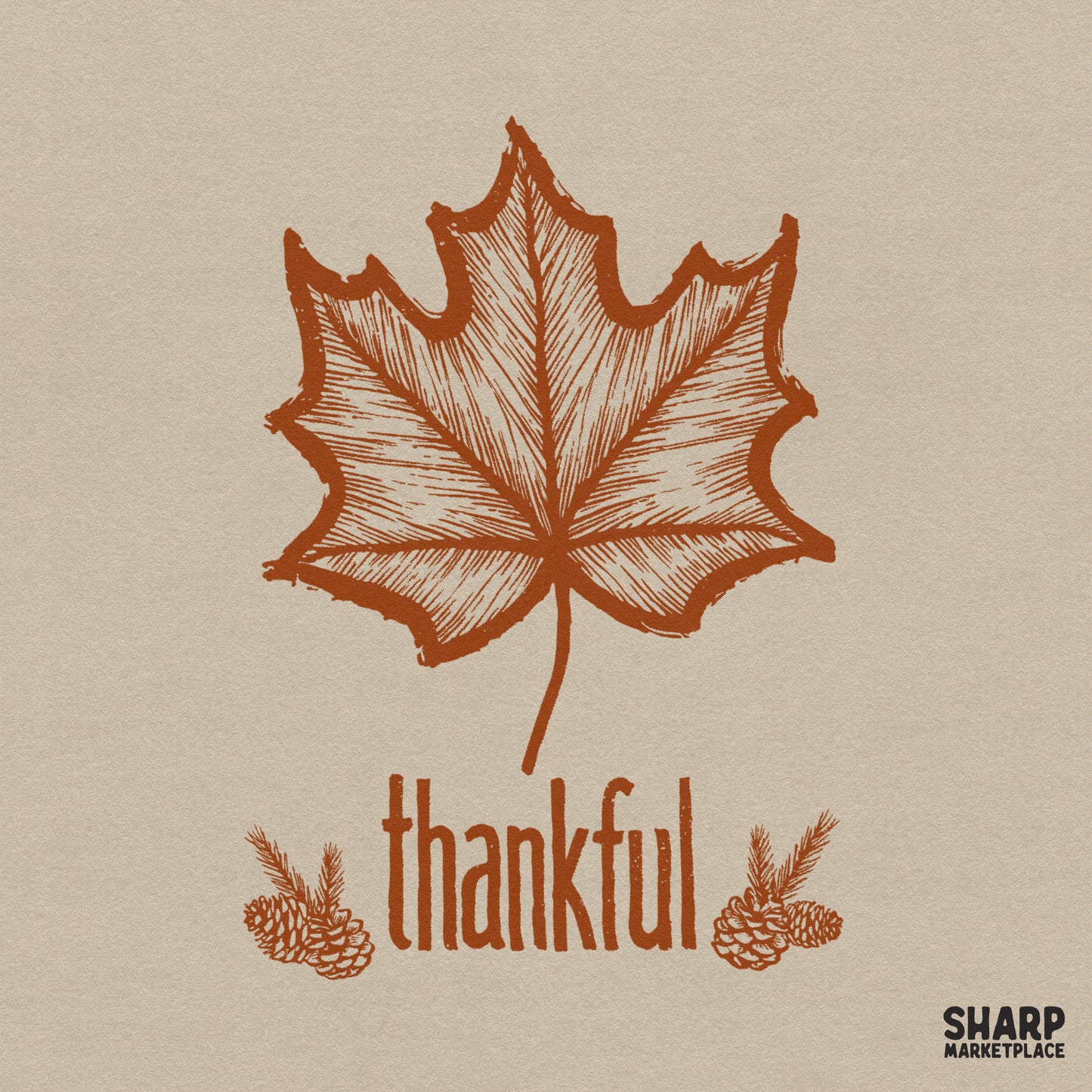 Rustic pinecones and maple leaf fall png design for thankful Thanksgiving sublimation and autumn woodland home decor