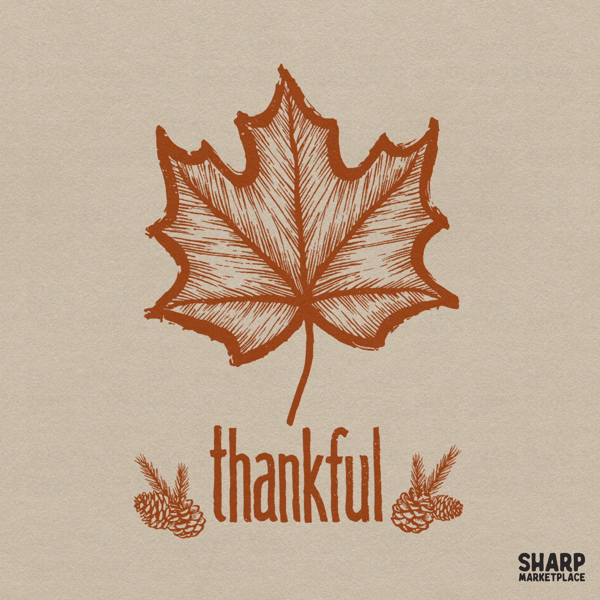Rustic pinecones and maple leaf fall png design for thankful Thanksgiving sublimation and autumn woodland home decor