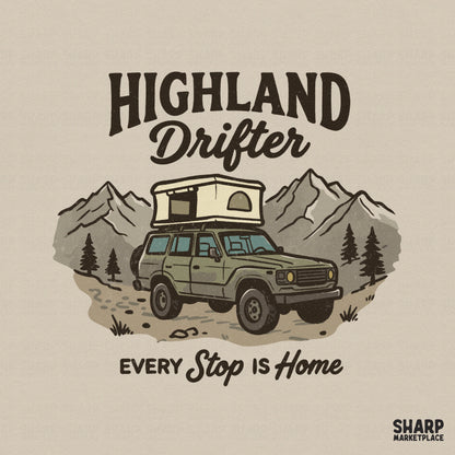 Digital design featuring a green off-road vehicle with a rooftop tent, mountain scenery, and the text Highland Drifter Every Stop Is Home.