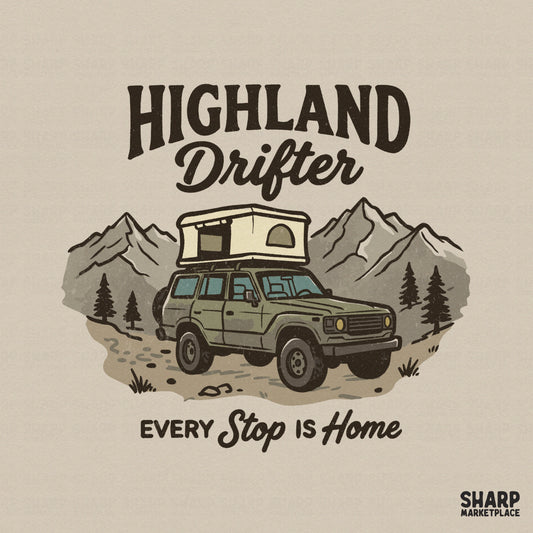 Digital design featuring a green off-road vehicle with a rooftop tent, mountain scenery, and the text Highland Drifter Every Stop Is Home.