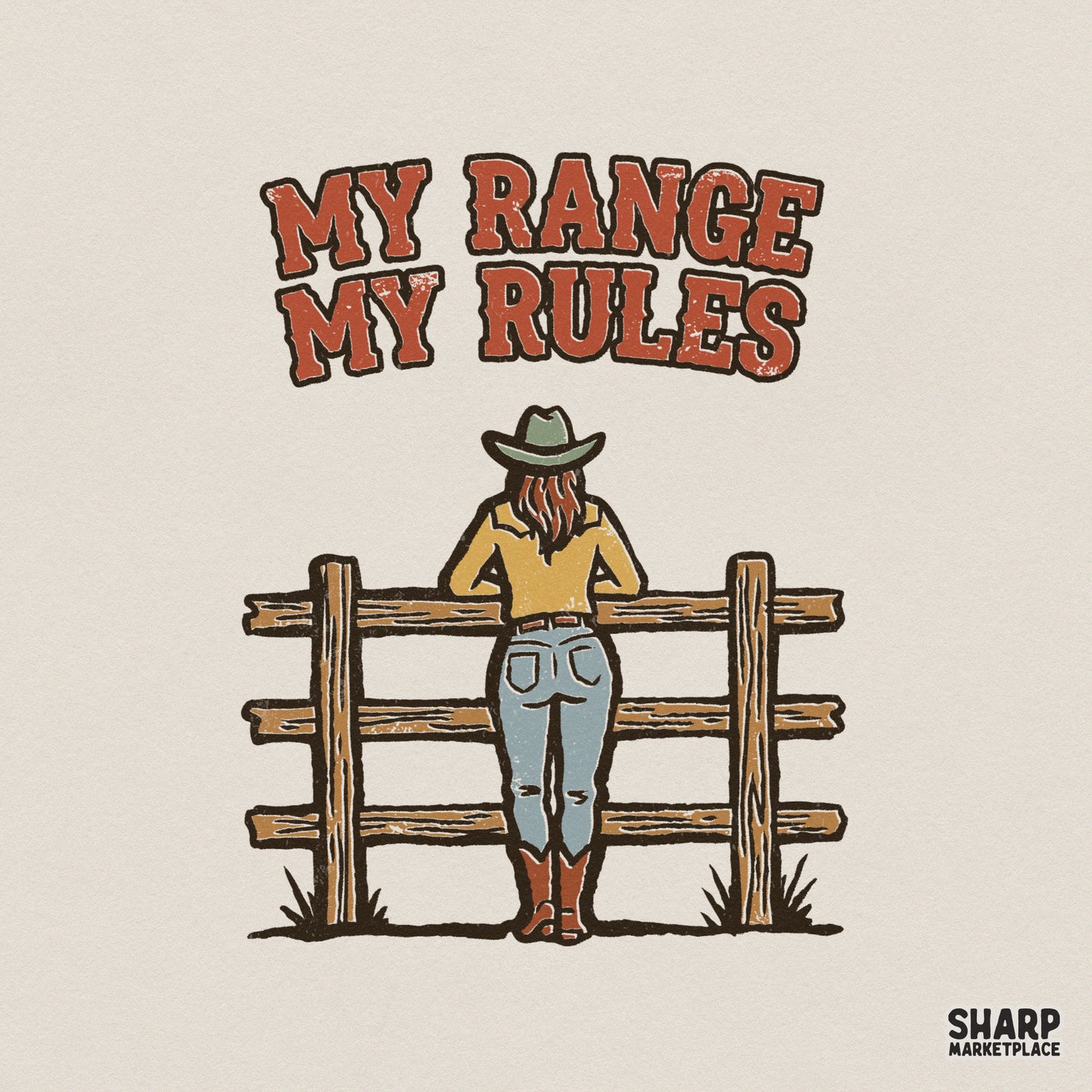 Vintage western cowgirl graphic with distressed red text reading My Range My Rules, featuring a woman in a cowboy hat leaning on a wooden fence.